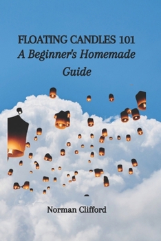 Paperback Floating Candles 101: A Beginner's Homemade Guide Book