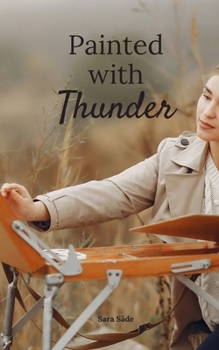 Painted with Thunder