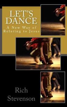 Paperback Let's Dance: A New Way of Relating to Jesus Book