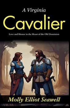 A Virginia Cavalier: Love and Honor in the Heart of the Old Dominion