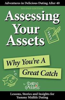Paperback Assessing Your Assets: Why You're A Great Catch Book