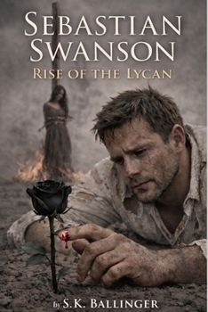 Paperback Sebastian Swanson - Rise of the Lycan Book