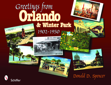 Paperback Greetings from Orlando & Winter Park, Florida: 1902-1950 Book