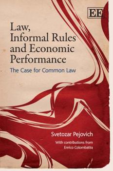 Hardcover Law, Informal Rules and Economic Performance: The Case for Common Law Book