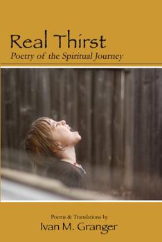 Paperback Real Thirst: Poetry of the Spiritual Journey Book