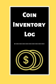 Paperback Coin Inventory Log: Collectors Coin Log Book for Cataloging Collections - 60 Pages - Coin Collection Notebook Book