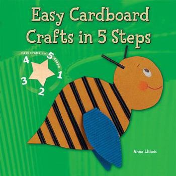 Easy Cardboard Crafts in 5 Steps - Book  of the Easy Crafts in 5 Steps