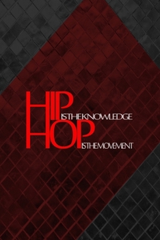 Paperback Hip Is The Knowledge Hop Is The Movement: All Purpose 6x9 Blank Lined Notebook Journal Way Better Than A Card Trendy Unique Gift Gray and Red Texture Book