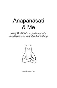 Paperback Anapanasati & Me: A lay Buddhist's experience with mindfulness of in-and-out breathing Book