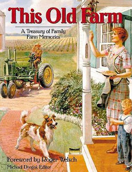 Paperback This Old Farm: A Treasury of Family Farm Memories Book