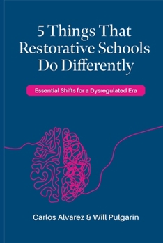 Paperback 5 Things that Restorative Schools do Differently: Essential Shifts for a Dysregulated Era Book
