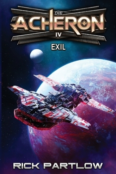 Exil: Eine militärische Science-Fiction-Serie (Die Acheron) (German Edition)
