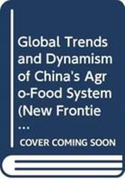 Hardcover Global Trends and Dynamism of China's Agro-Food System Book