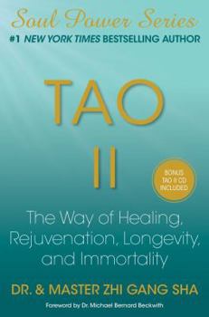 Hardcover Tao II: The Way of Healing, Rejuvenation, Longevity, and Immortality Book