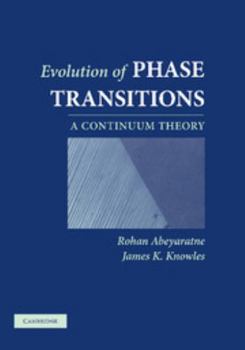 Hardcover Evolution of Phase Transitions: A Continuum Theory Book