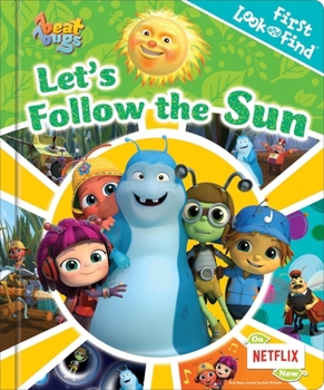 Beat Bugs Let's Follow The Sun First Look and Find Board Book 9781503725669