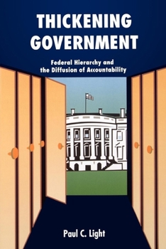 Paperback Thickening Government: Federal Hierarchy and the Diffusion of Accountability Book