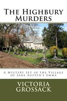 Paperback The Highbury Murders: A Mystery Set in the Village of Jane Austen's Emma Book