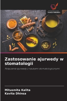Zastosowanie ajurwedy w stomatologii (Polish Edition)