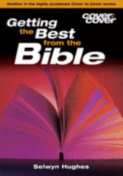 Paperback GETTING THE BEST FROM THE BIBLE (Cover to Cover Resources) Book
