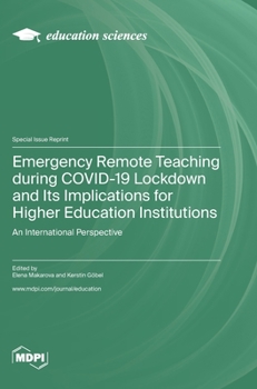 Hardcover Emergency Remote Teaching during COVID-19 Lockdown and Its Implications for Higher Education Institutions: An International Perspective Book
