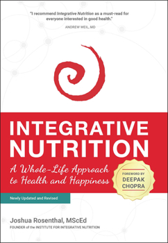 Hardcover Integrative Nutrition: A Whole-Life Approach to Health and Happiness Book