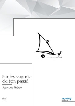 Paperback Sur les vagues de ton passé [French] Book