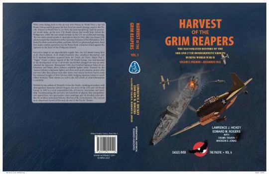 Harvest of the Grim Reapers : The Illustrated HIstory of the 3rd and 27th Bombardment Groups During World War II: Prewar - December 1942 - Book #6 of the Eagles Over the Pacific