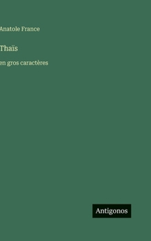 Hardcover Thaïs: en gros caractères [French] Book