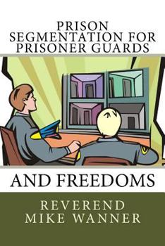 Paperback Prison Segmentation for Prisoner Guards and Freedoms Book