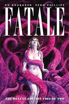 Fatale: Deluxe Edition, Volume Two - Book  of the Fatale