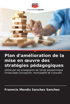 Paperback Plan d'amélioration de la mise en oeuvre des stratégies pédagogiques [French] Book