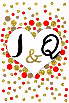 I and Q Personalized Monogrammed notebook journal gift with Two Initials for Couples and lovers on valentine’s day, wedding anniversary and special ... monogram Journal with blank Lined pages