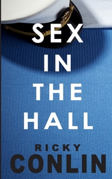 Paperback Sex in the Hall Book