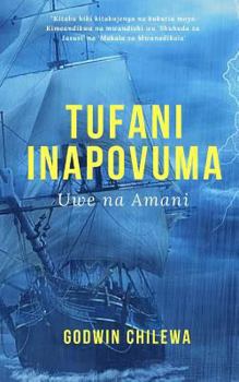 Paperback Tufani Inapovuma: Uwe Na Amani [Swahili] Book