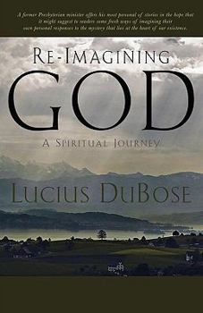 Re-Imagining God: A Spiritual Journey