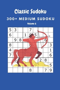 Paperback Classic Sudoku: 300+ Medium sudoku Volume 6 Book