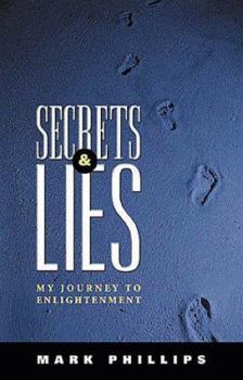 Paperback Secrets & Lies: My Journey to Enlightenment Book