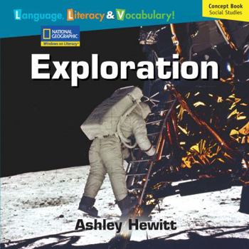 Paperback Windows on Literacy Language, Literacy & Vocabulary Fluent Plus (Social Studies): Exploration (Language, Literacy, and Vocabulary - Windows on Literacy) Book