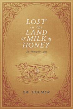 Paperback Lost in the Land of Milk and Honey: An Immigrant Saga Book