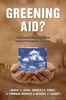 Hardcover Greening Aid?: Understanding the Environmental Impact of Development Assistance Book