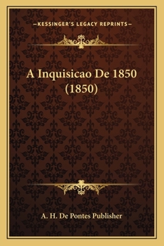 Paperback A Inquisicao De 1850 (1850) [Portuguese] Book