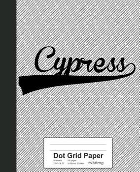 Paperback Dot Grid Paper: CYPRESS Notebook Book