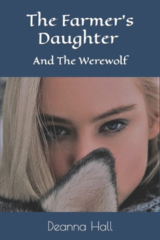 Paperback The Farmer's Daughter: And The Werewolf Book