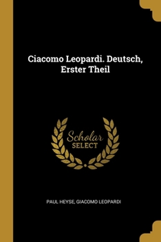 Paperback Ciacomo Leopardi. Deutsch, Erster Theil [German] Book