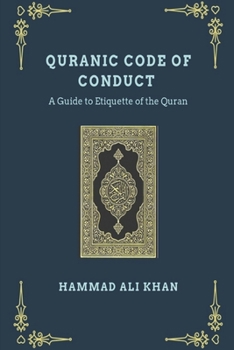 Paperback Quranic Code of Conduct - A Guide to Etiquette of the Quran Book