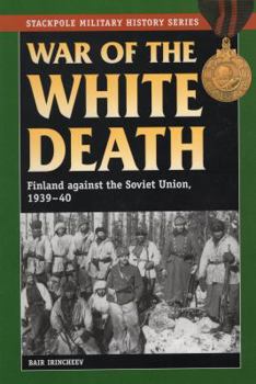 Paperback War of the White Death: Finland against the Soviet Union, 1939-40 Book