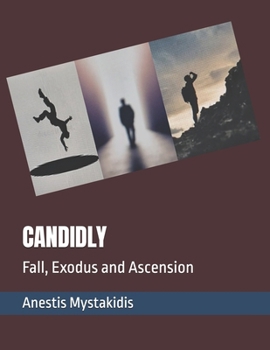 Paperback Candidly: Fall, Exodus and Ascension Book