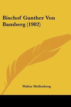 Paperback Bischof Gunther Von Bamberg (1902) [German] Book