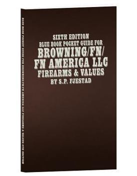 Paperback Sixth Edition Blue Book Pocket Guide for Browning/Fn/FN America LLC Firearms & Values Book